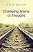 Changing Negative Thoughts:...