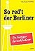 So red't der Berliner