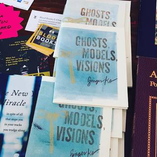 Ghosts, Models, Visions (Chapbook)