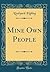 Mine Own People (Classic Reprint)