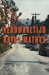 Verdwaaltijd by Kathy Mathys