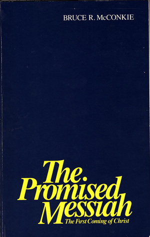 The Promised Messiah: The First Coming of Christ