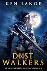 Dust Walkers: Nine Realms Saga (Vigiles Urbani Chronicles#2) Dust Walkers: Nine Realms Saga (Vigiles Urbani Chronicles#2)