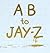 A B to Jay-Z by Jessica Chiha
