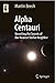 Alpha Centauri: Unveiling the Secrets of Our Nearest Stellar Neighbor (Astronomers' Universe)