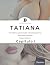 Tatiana Capítulo I: Juegos lujuriosos (Tatiana, Juegos Lujuriosos. nº 1) (Spanish Edition)
