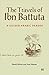 The Travels of Ibn Battuta: A Guided Arabic Reader (Arabic Edition)