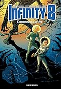 Infinity 8 - Infinity 8 – Tome 6