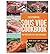 Sous Vide Cookbook: The Essential Sous Vide Cookbook for your Everyday Sous Vide Meals - With Over 120+ recipes (Sous Vide Cooking)