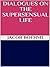 Dialogues on the Supersensual Life
