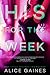 His For the Week by Alice Gaines His For the Week by Alice Gaines