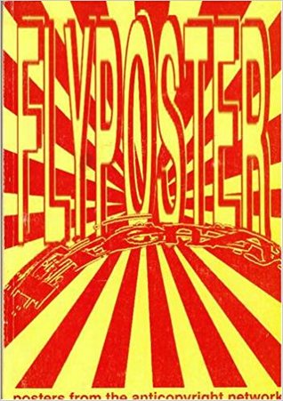 Flyposter Frenzy: Posters from the Anticopyright Network