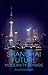 Shanghai Future: Modernity ...