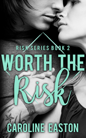 Worth The Risk (Risk Series, #2)