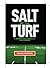 Salt of the Turf