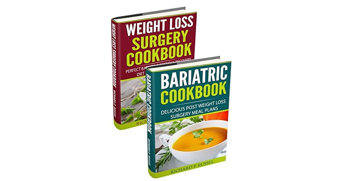 Lap Band Weight Loss Diet Weight Loss Surgery Cookbook, Bariatric Cookbook by Richard P. Russel