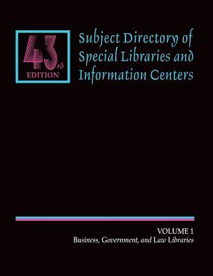 Subject Directory of Special Libraries: Business, Government, and Law Libraries Including Military, Transportation, and Urban / Regional Planning Libraries