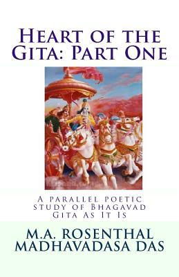 Heart of the Gita: Part One: A parallel poetic study of Bhagavad Gita As It Is