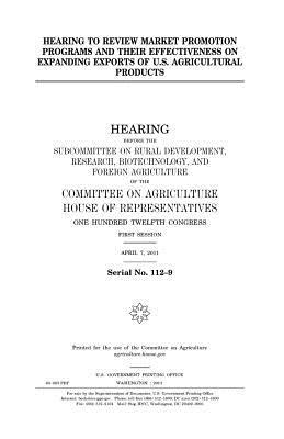 Hearing to Review Market Promotion Programs and Their Effectiveness on Expanding Exports of U.S. Agricultural Products