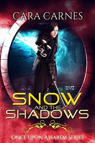Snow and the Shadows (Once Upon a Harem #2; Roteran Shadows #1)