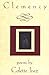 Clemency: Poems