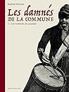 Les damnés de la Commune T01  by Raphaël Meyssan