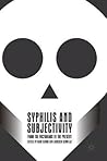 Syphilis and Subjectivity: From the Victorians to the Present