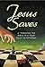 Jesus Saves: A 'Through the Bible in a Year' Daily Devotional