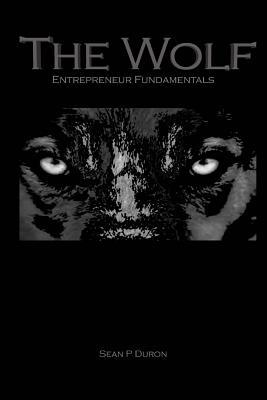 The Wolf: Entrepreneur Fundamentals