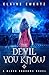 The Devil You Know (Black Shadows Book 1)