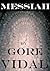 Messiah by Gore Vidal Messiah by Gore Vidal
