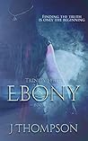 Ebony (Trinity #1) Book cover for Ebony (Trinity #1)