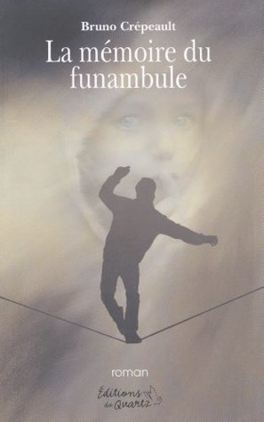 LA MEMOIRE DU FUNAMBULE (Paperback)