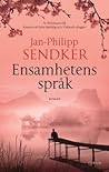 Ensamhetens språk by Jan-Philipp Sendker