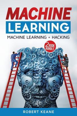 Machine Learning: Machine Learning and Hacking