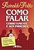 Como Falar Corretamente e Sem Inibições