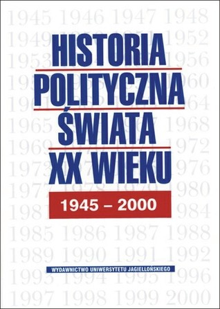 Historia polityczna świata XX wieku 1945-2000
