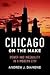 Chicago on the Make: Power ...