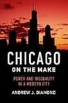 Book cover for Chicago on the Make: Power and Inequality in a Modern City