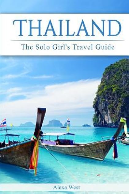 Thailand: The Solo Girl's Travel Guide