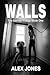 Walls (The Survivor Trilogy)