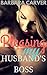 Pleasing my Husband's Boss  by Barbara Carver