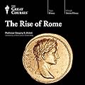 The Rise of Rome (The Great Courses)