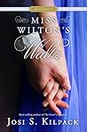 Miss Wilton's Waltz by Josi S. Kilpack