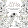 La Ninfa de Porcelana by Isabel Allende
