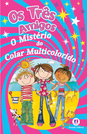 O Mistério do Colar Multicolorido: Os Três Amigos