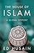 The House of Islam by Ed Husain