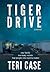 Tiger Drive: a novel