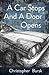 A Car Stops A Door Opens by Christopher Bursk