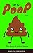 Get The Poop!: The Diary of...